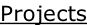 Projects
